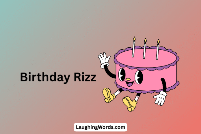 Birthday Rizz
