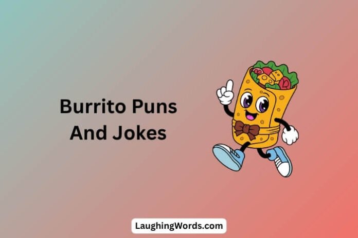 Burrito Puns
