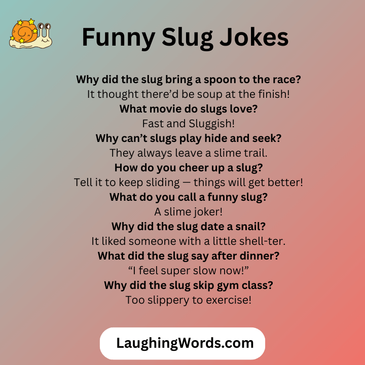 Funny Slug Jokes