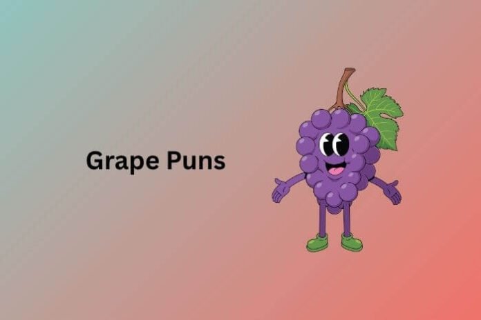 Grape Puns