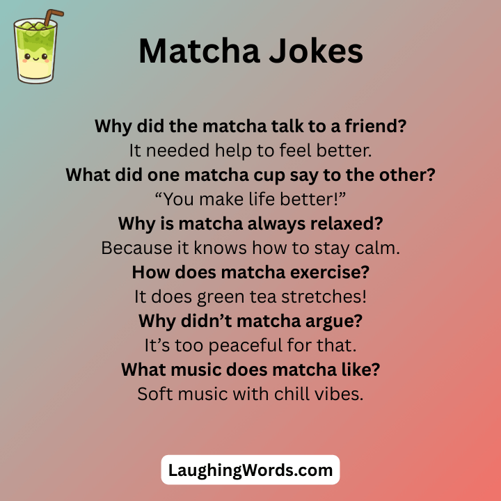 Matcha Jokes
