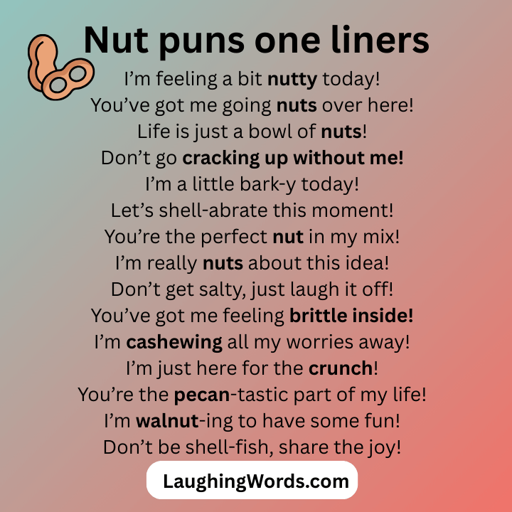 Nut puns one liners