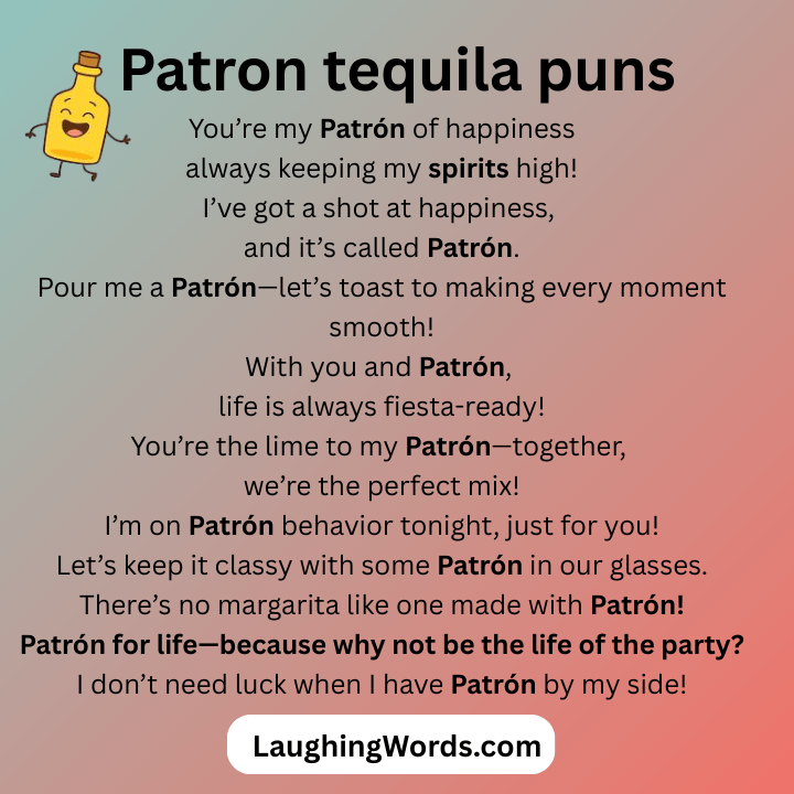 Patron tequila puns