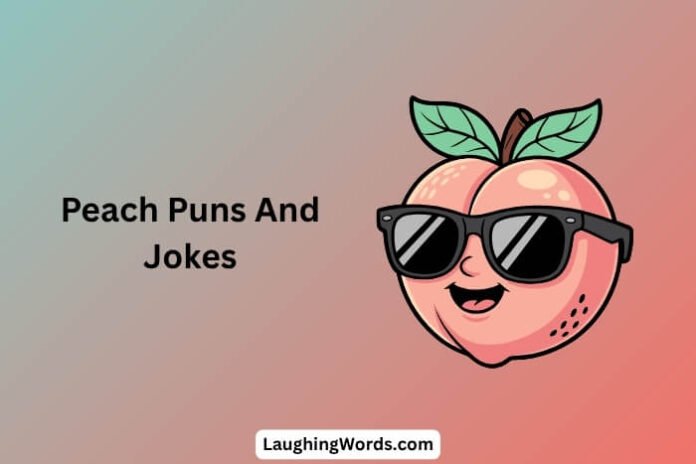 Peach Puns