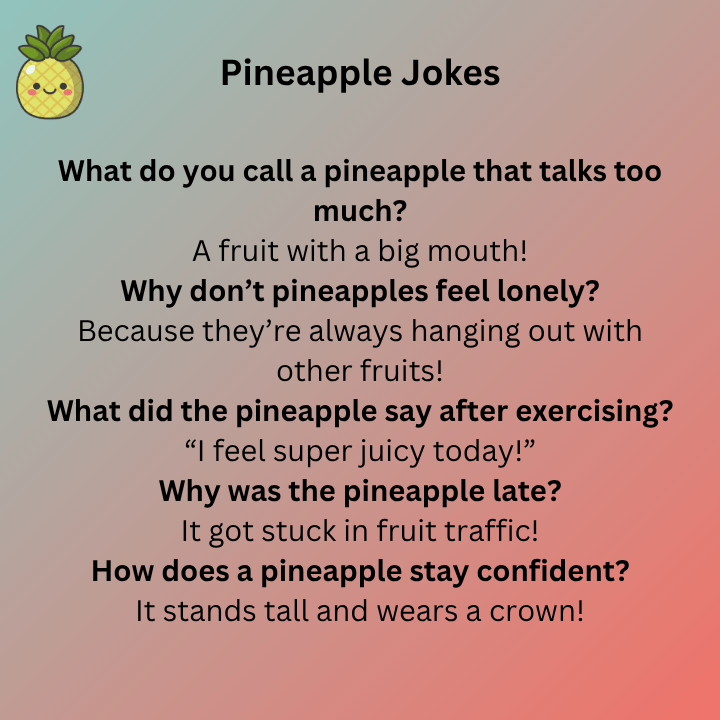 Pineapple Jokes