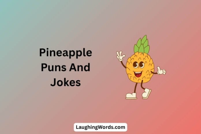 Pineapple Puns