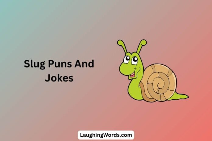Slug Puns