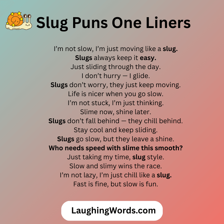 Slug Puns One Liners