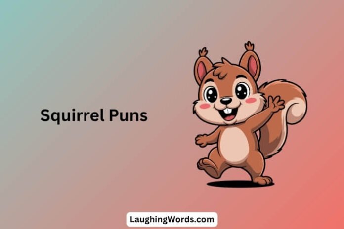 Squirrel Puns