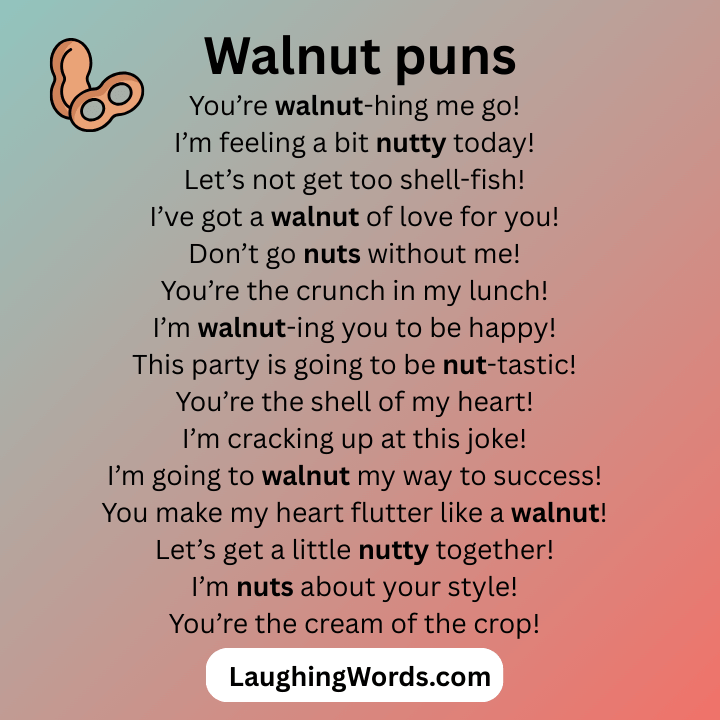 Walnut puns