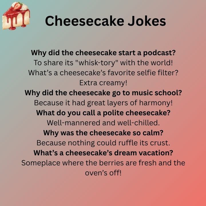 Cheesecake Jokes 