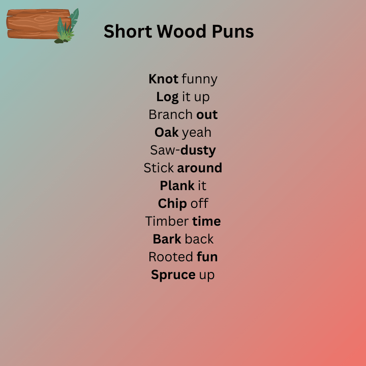 Short Wood Puns