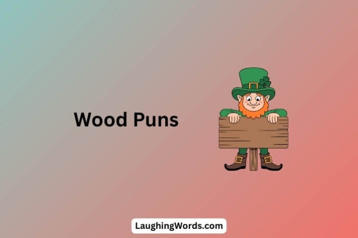 Wood Puns
