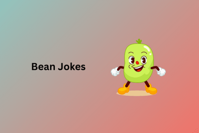 Bean Jokes