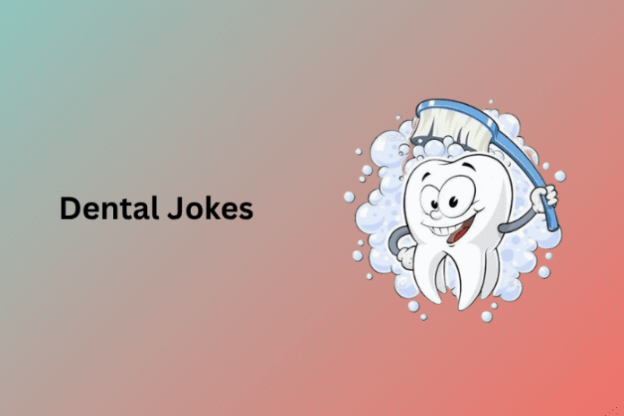 Dental Jokes