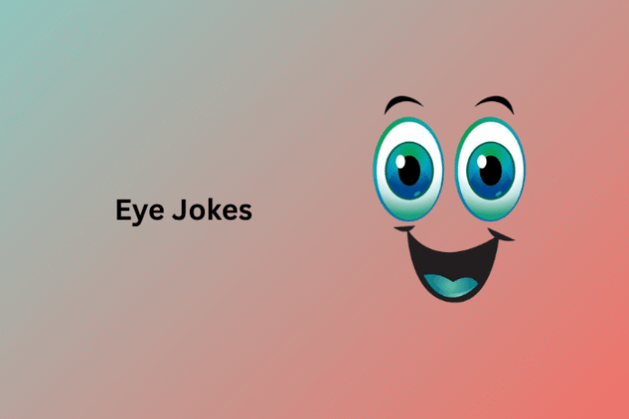 Eye Jokes