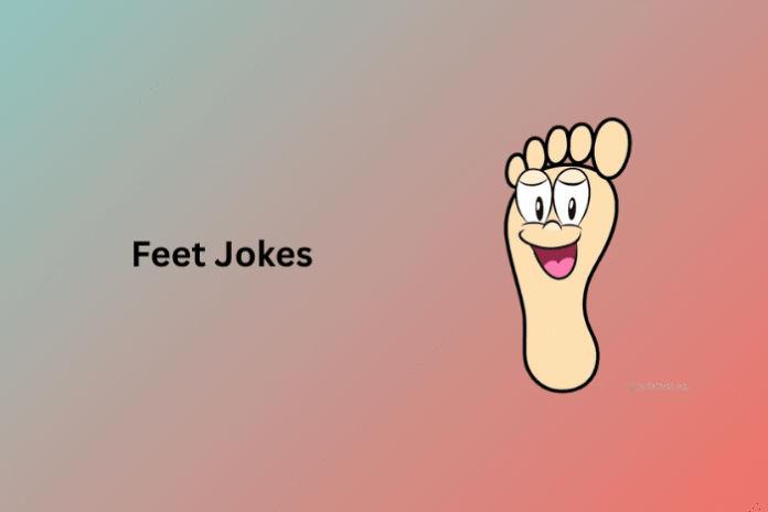 Feet Jokes