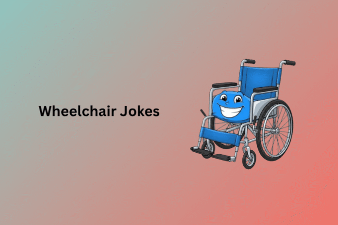 Wheelchair Jokes
